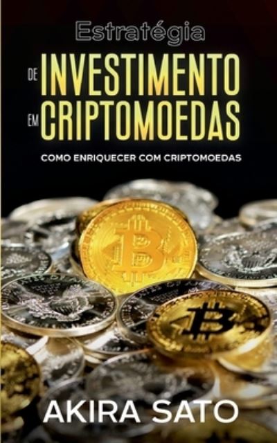 Cover for Sato Akira · Estrategia de Investimento em Criptomoedas (Paperback Book) (2021)