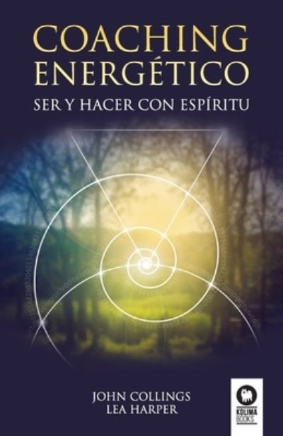 Cover for John Collings · Coaching energetico: Ser y Hacer con espiritu (Paperback Book) (2020)