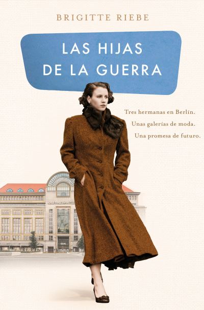 Cover for Brigitte Riebe · Las hijas de la guerra / Daughters of the War (Hardcover Book) (2020)