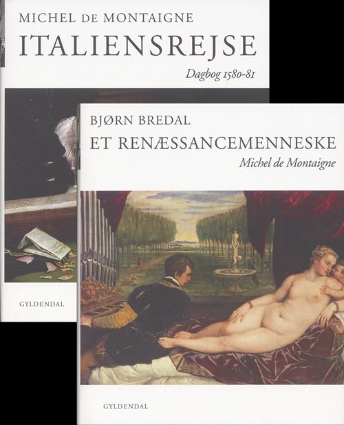 Cover for Bjørn Bredal · Et renæssancemenneske / Montaignes italiensrejse (Bound Book) [1th edição] (2005)
