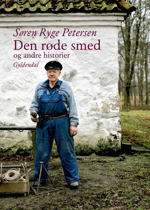 Cover for Søren Ryge Petersen · Gyldendals Gavebøger: Den røde smed og andre historier (Hardcover Book) [2º edição] [Hardback] (2009)