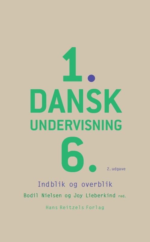 Cover for Mette Vedsgaard Christensen; Bodil Nielsen; Grete Dolmer; Nina Berg Gøttsche; Joy Rebekka Lieberkind; Martin Brandt-Pedersen; Malene Erkmann; Torben Mundbjerg; Eva Theilgaard Brink; Sara Hannibal; Hanne Beermann · Danskundervisning 1.-6. (Bound Book) [2nd edition] (2025)