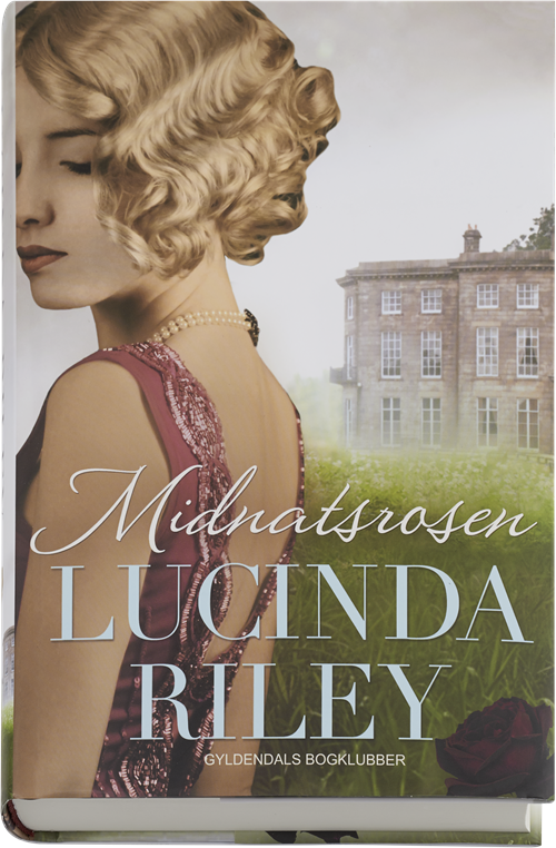 Cover for Lucinda Riley Ltd. · Midnatsrosen (Bound Book) [1.º edición] (2015)