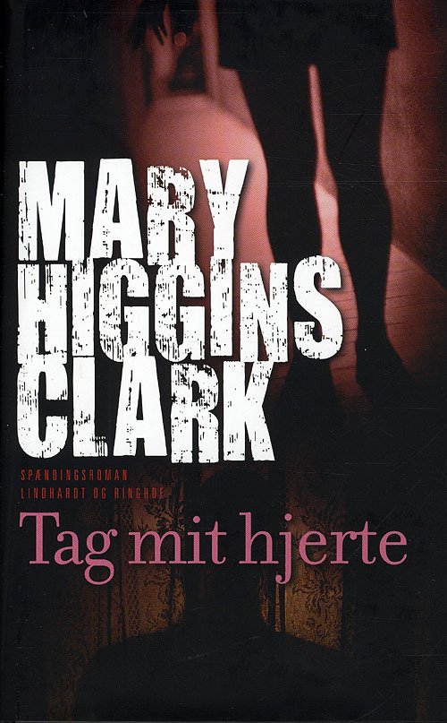 Cover for Mary Higgins Clark · Tag mit hjerte (Bound Book) [1st edition] (2010)