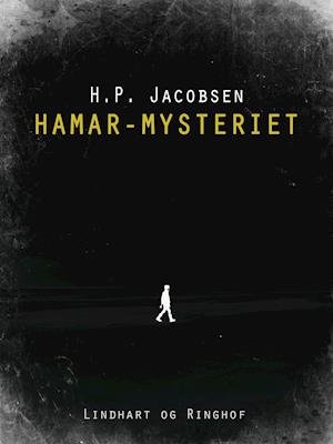 Cover for H.P. Jacobsen · Hamar-mysteriet (Sewn Spine Book) [1º edição] (2018)