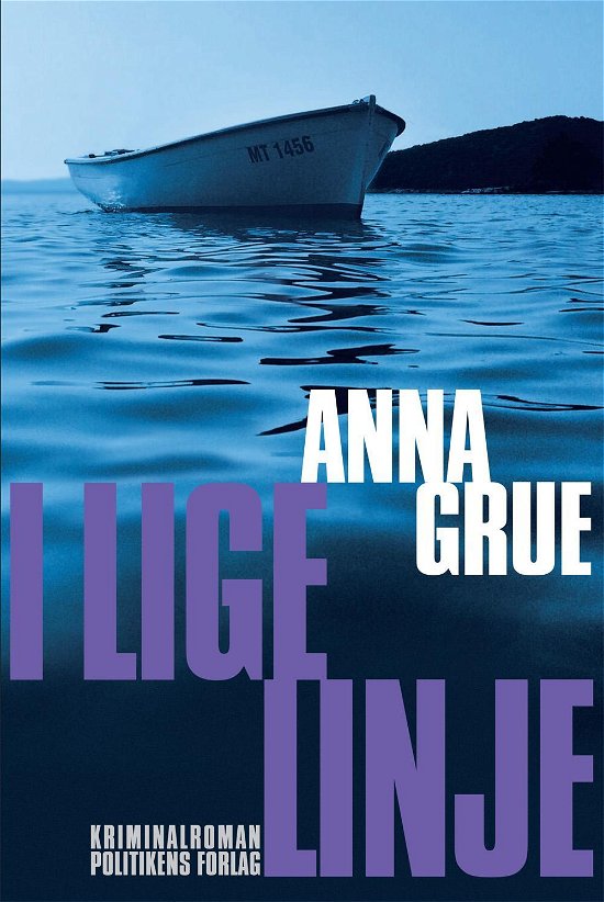 Cover for Anna Grue · Dan Sommerdahl-serien: I lige linje (Hæftet bog) [1. udgave] (2016)