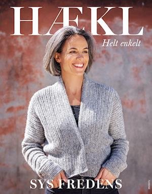 Cover for Sys Fredens · HÆKL – helt enkelt (Hardcover Book) [1º edição] (2022)