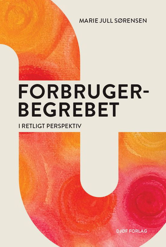 Marie Jull Sørensen · Forbrugerbegrebet (Sewn Spine Book) [1e uitgave] (2024)