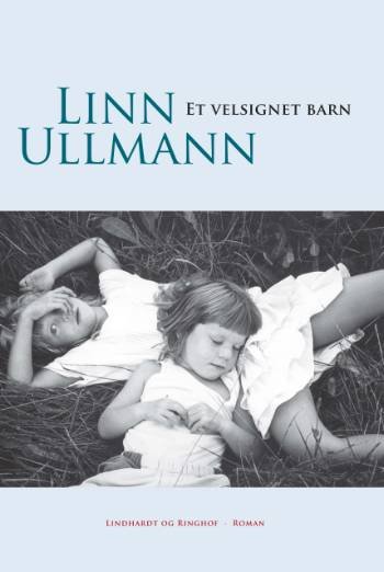 Cover for Linn Ullmann · Et velsignet barn (Sewn Spine Book) [1. Painos] (2006)