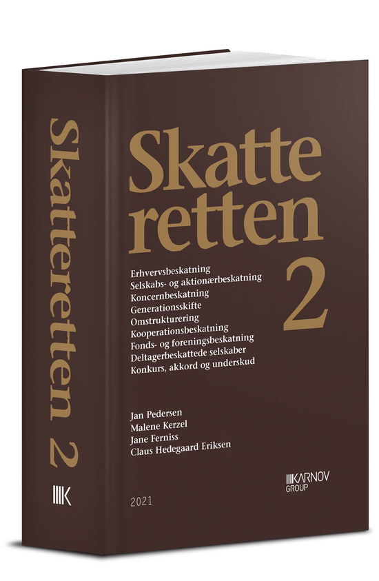 Cover for Jan Pedersen; Malene Kerzel; Jane Ferniss; Claus Hedegaard Eriksen · Skatteretten 2 (Hardcover Book) [9. wydanie] (2021)