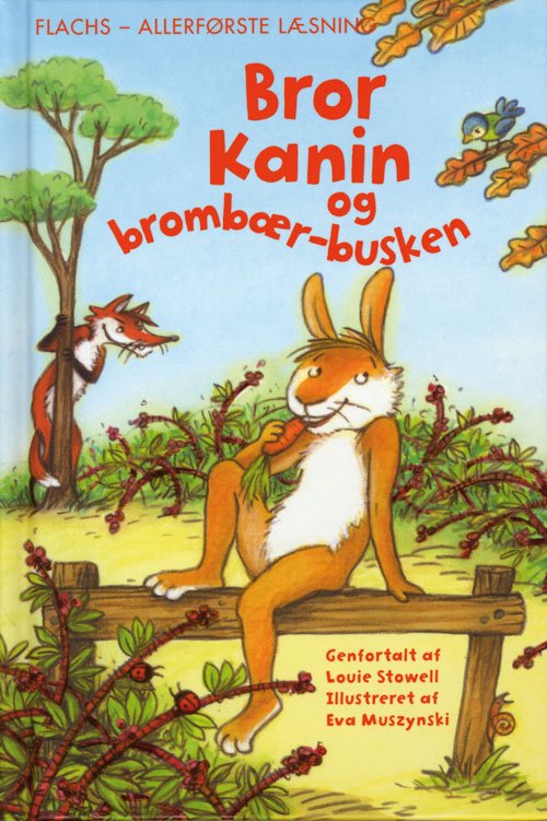 Cover for Louie Stowell · Flachs - Allerførste læsning: FLACHS - ALLERFØRSTE LÆSNING: Bror Kanin og brombær-busken (Innbunden bok) [1. utgave] [Indbundet] (2012)