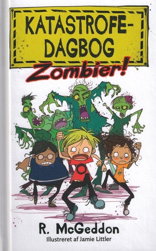 Cover for R. McGeddon · Katastrofedagbog: Zombier! (Indbundet Bog) [1. udgave] [Indbundet] (2014)