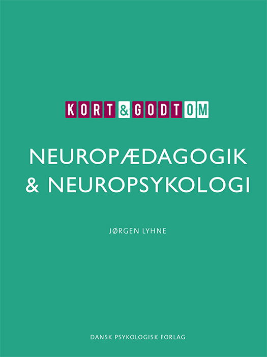 Cover for Jørgen Lyhne · Kort &amp; godt: Kort &amp; godt om NEUROPÆDAGOGIK &amp; NEUROPSYKOLOGI (Sewn Spine Book) [1st edition] (2020)