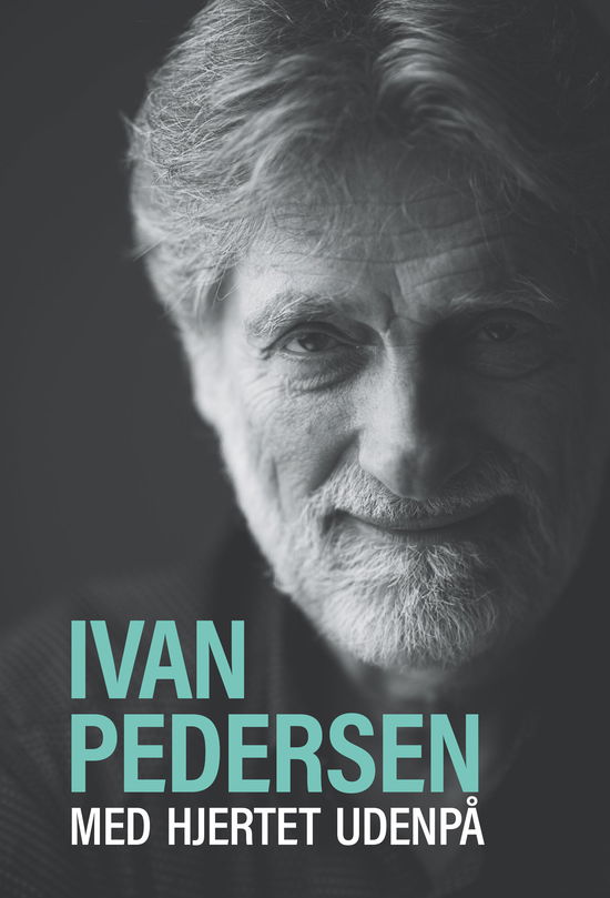 Cover for Ivan Pedersen · Med hjertet udenpå (Hardcover Book) [1. Painos] (2017)