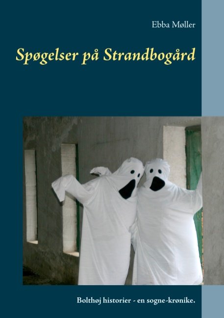 Cover for Ebba Møller · Spøgelser på Strandbogård (Taschenbuch) [1. Ausgabe] (2017)
