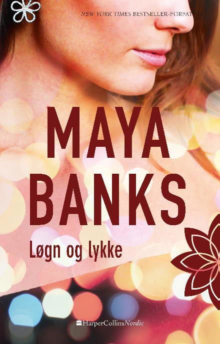 Cover for Maya Banks · Anetakis trilogien: Løgn og lykke (Hæftet bog) [1. udgave] (2017)