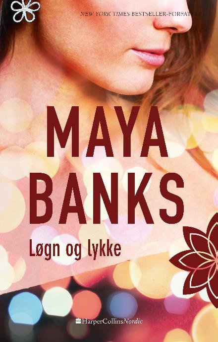 Cover for Maya Banks · Anetakis trilogien: Løgn og lykke (Sewn Spine Book) [1e uitgave] (2017)