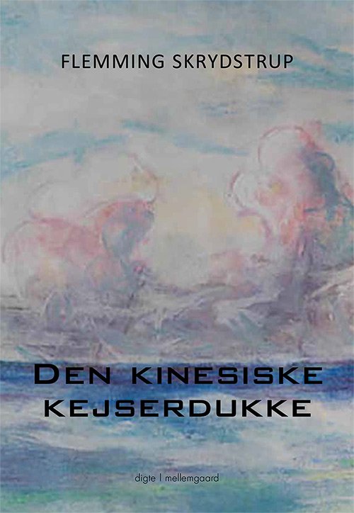 Cover for Flemming Skrydstrup · Den kinesiske kejserdukke (Bog) [1. udgave] (2019)