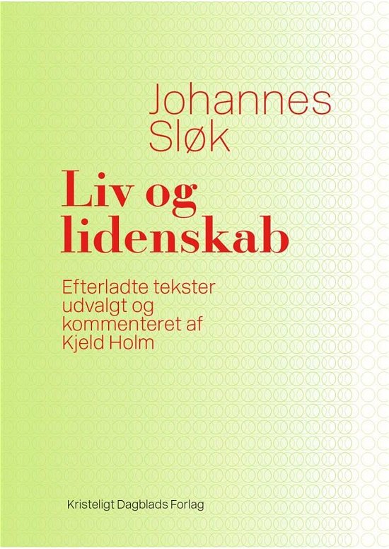 SIDESPOR: Liv og lidenskab - Johannes Sløk - Kirjat - Kristeligt Dagblads Forlag - 9788774672876 - torstai 21. huhtikuuta 2016