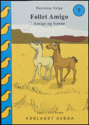 Amigo og Bierne - Henriette Helge - Boeken - Avesa - 9788776722876 - 1 mei 2016