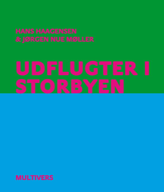 Cover for Hans Haagensen og Jørgen Nue Møller · Udflugter i storbyen (Sewn Spine Book) [1er édition] (2011)