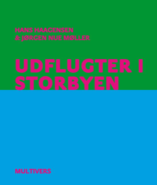 Cover for Hans Haagensen og Jørgen Nue Møller · Udflugter i storbyen (Hæftet bog) [1. udgave] (2011)