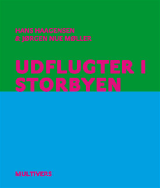 Cover for Hans Haagensen og Jørgen Nue Møller · Udflugter i storbyen (Heftet bok) [1. utgave] (2011)