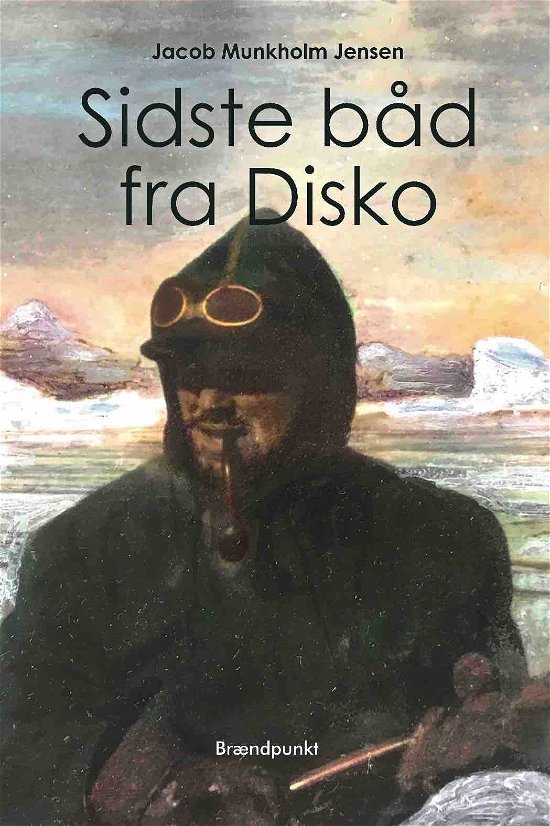 Cover for Jacob Munkholm Jensen · Sidste båd fra Disko (Hæftet bog) [1. udgave] (2019)