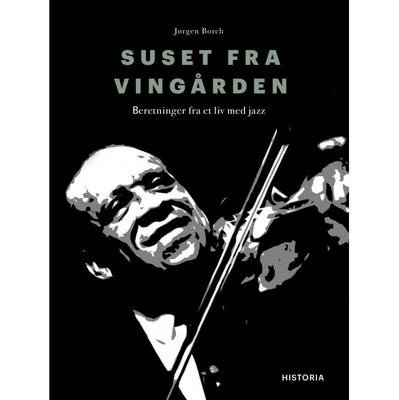 Cover for Jørgen Borch · Suset fra Vingården (Indbundet Bog) [1. udgave] (2019)
