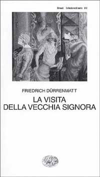 Cover for Friedrich Dürrenmatt · La Visita Della Vecchia Signora (Book)