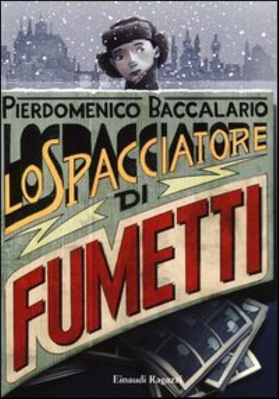 Cover for Pierdomenico Baccalario · Lo Spacciatore Di Fumetti (Buch)