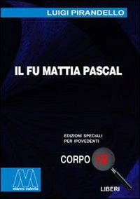 Cover for Luigi Pirandello · Il Fu Mattia Pascal. Ediz. Per Ipovedenti (Book)