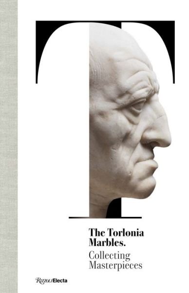 Salvatore Settis · The Torlonia Marbles: Collecting Masterpieces (Hardcover Book) (2021)