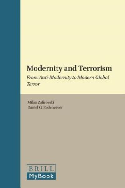 Cover for Milan Zafirovski · Modernity and Terrorism: from Anti-modernity to Modern Global Terror (Studies in Critical Social Sciences) (Hardcover Book) (2013)