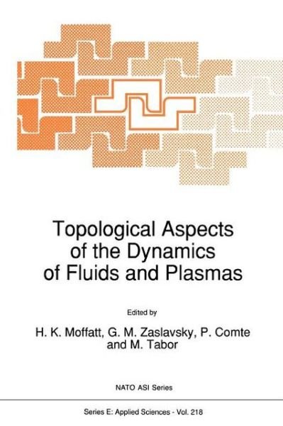 H K Moffatt · Topological Aspects of the Dynamics of Fluids and Plasmas - Nato Science Series E: (Pocketbok) [Softcover reprint of the original 1st ed. 1992 edition] (2010)
