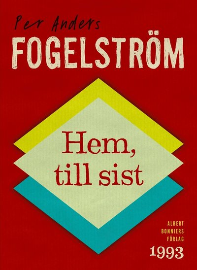 Hem, till sist - Per Anders Fogelström - Książki - Albert Bonniers Förlag - 9789100160876 - 1 grudnia 2015