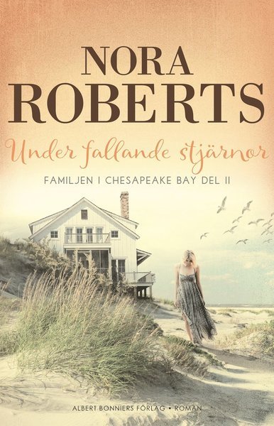 Cover for Nora Roberts · Familjen vid Chesapeake Bay: Under fallande stjärnor (Indbundet Bog) (2019)