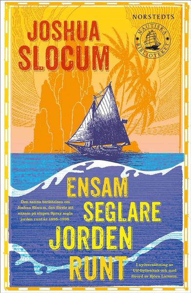 Cover for Joshua Slocum · Ensam seglare jorden runt (Gebundesens Buch) (2013)