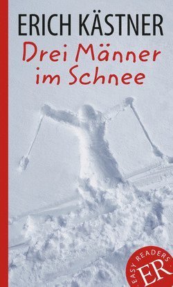 Cover for Erich Kästner · Drei Männer im Schnee (C): Easy Readers Drei Männer im Schnee nivå C - Easy Readers (Bok) (2000)