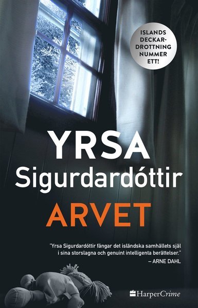 Cover for Yrsa Sigurdardottir · Freyja &amp; Huldar: Arvet (Inbunden Bok) (2019)