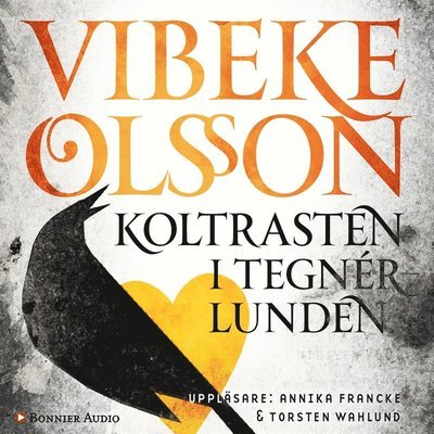 Cover for Vibeke Olsson · Koltrasten i Tegnérlunden (Lydbok (MP3)) (2016)