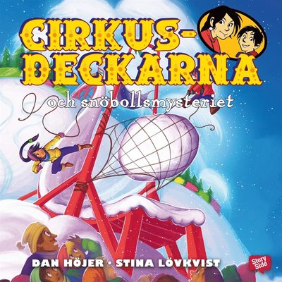 Cover for Dan Höjer · Cirkusdeckarna: Cirkusdeckarna och snöbollsmysteriet (Audiobook (MP3)) (2017)