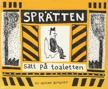 Cover for Annika Elmqvist · Sprätten satt på toaletten (Bound Book) (2012)