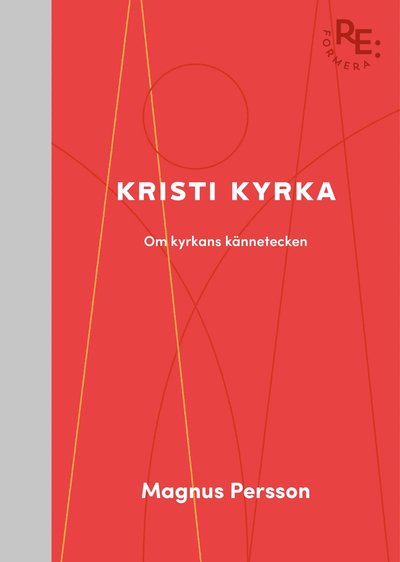 Cover for Magnus Persson · Kristi kyrka : om kyrkans kännetecken (Hardcover Book) (2020)