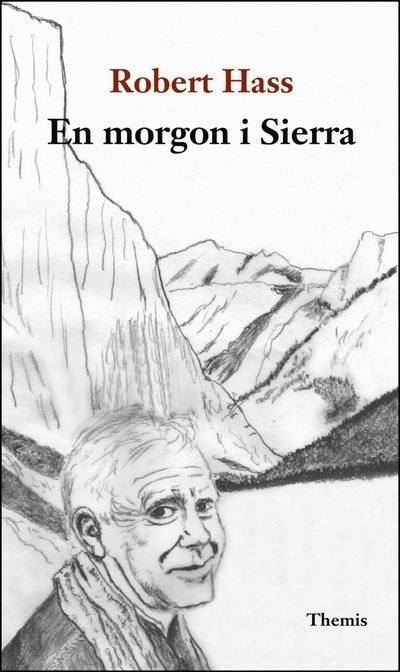 Cover for Robert Hass · En morgon i Sierra (Book) (2021)