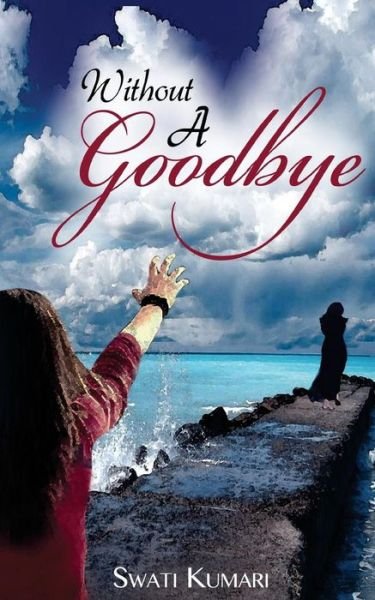 Cover for Swati Kumari · Without a Goodbye (Paperback Book) (2015)