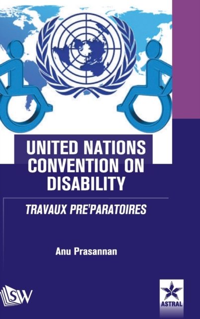 Cover for Anu Prasannan · United Nations Convention on Disability Travaux Pre'paratoires (Innbunden bok) (2018)
