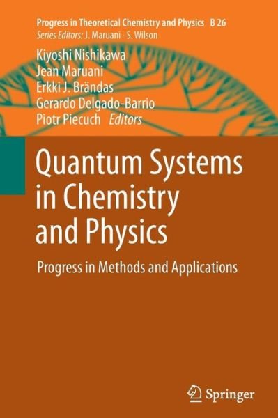Cover for Kiyoshi Nishikawa · Quantum Systems in Chemistry and Physics: Progress in Methods and Applications - Progress in Theoretical Chemistry and Physics (Pocketbok) [2012 edition] (2015)