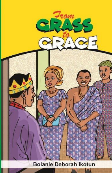 Cover for Bolanle Deborah Ikotun · From Grass to Grace (Paperback Book) (2019)