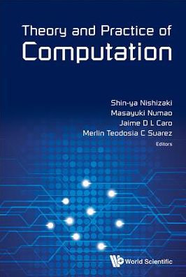 Cover for Shin-ya Nishizaki · Theory And Practice Of Computation - Proceedings Of Workshop On Computation: Theory And Practice Wctp2013 (Inbunden Bok) (2014)